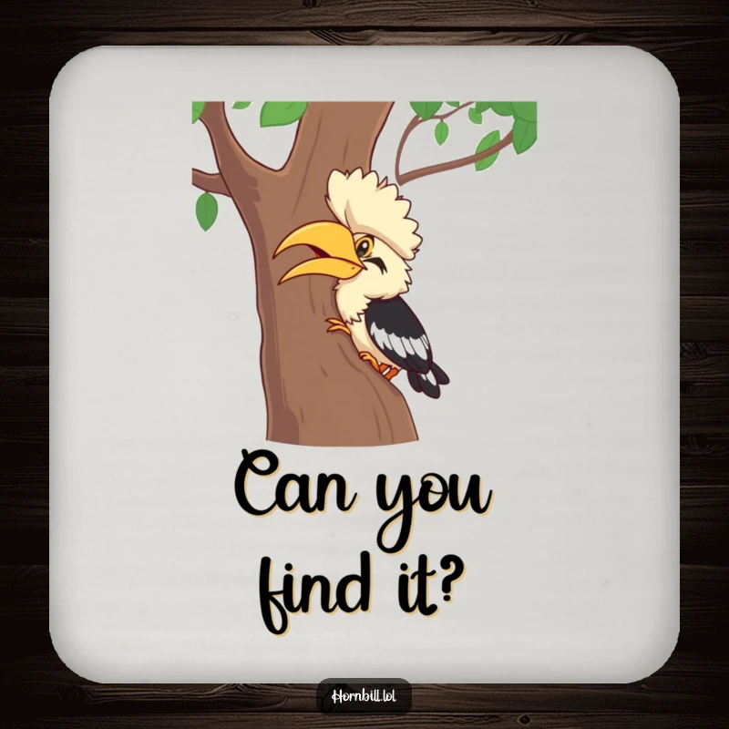 Funny Hornbill Coaster: A hornbill character giggling during hide-and-seek behind a tree, a fun and funny gift.