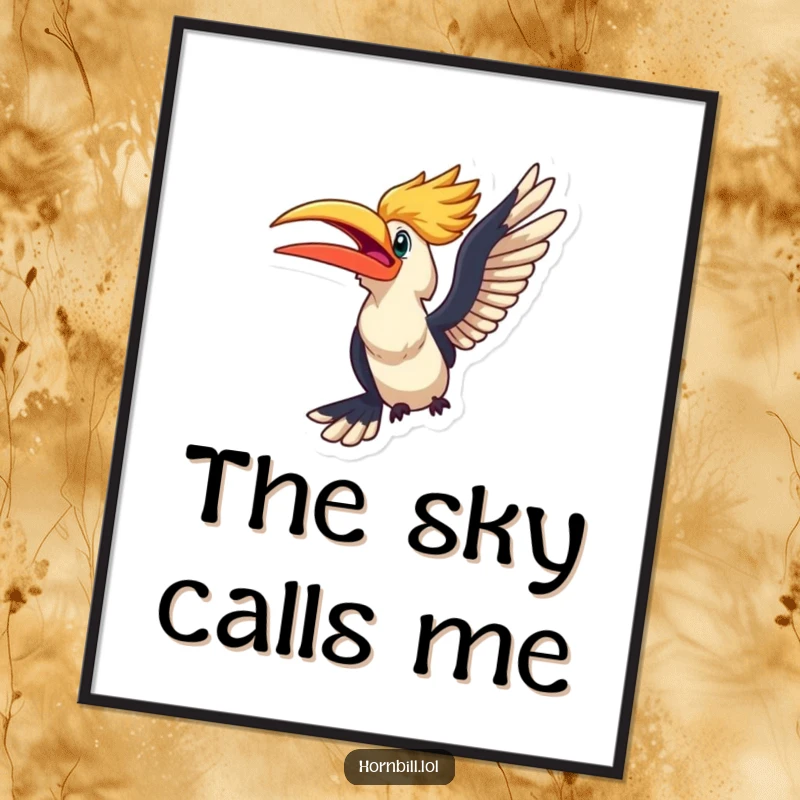 Funny kawaii hornbill looking excited, about to take flight, presented as inspirational wall art on a poster.