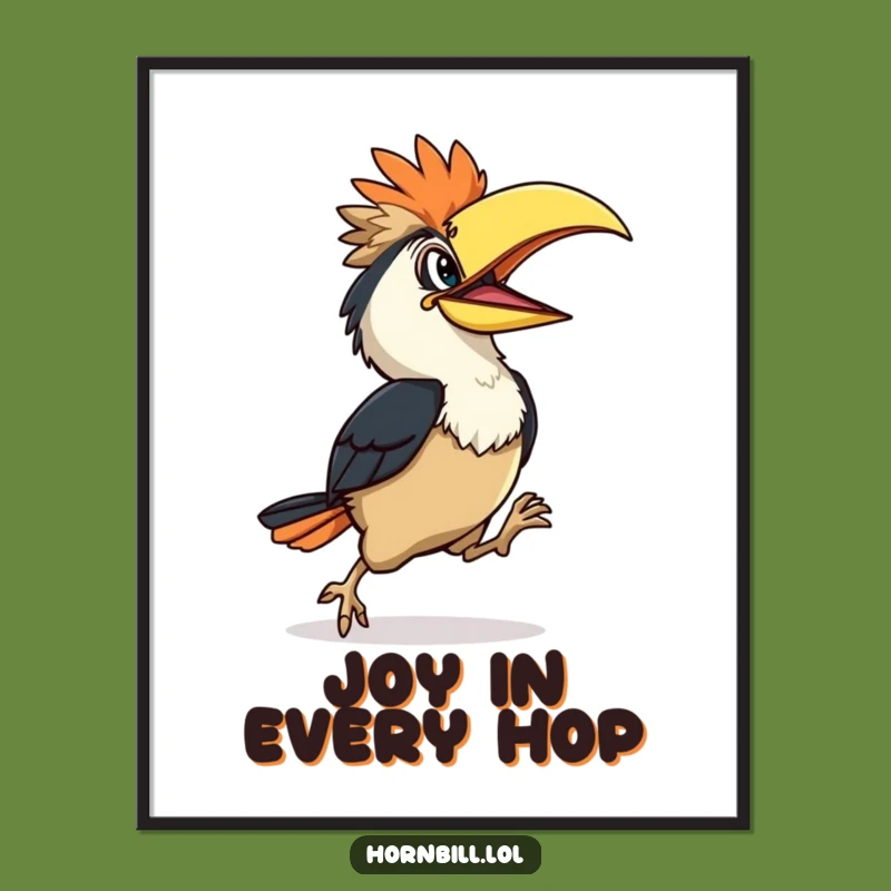 Funny Hornbill Hop Poster: Joyful Bird Art, Humorous & Uplifting Funny Gift for Walls