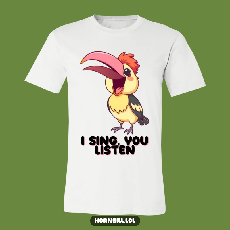 Funny Hornbill T-Shirt: Cute Bird's Cheerful Song Design for a Hilarious Gift!